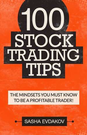 100 Stock Trading Tips de Sasha Evdakov