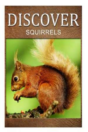 Squirrel - Discover de Discover Press