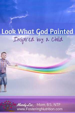 Look What God Painted de Mandy Lee