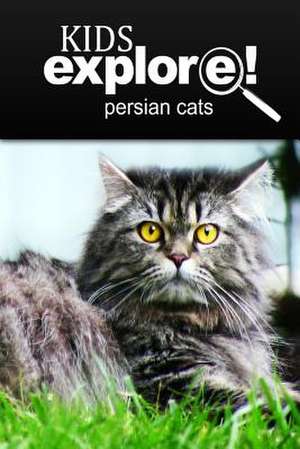 Persian Cats - Kids Explore de Kids Explore!