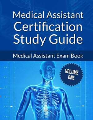 Medical Assistant Certification Study Guide Volume 1 de Jane John-Nwankwo Rn