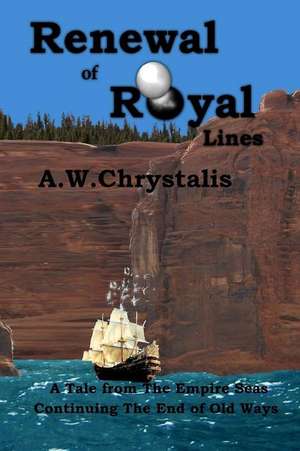 Renewal of Royal Lines de MR a. W. Chrystalis