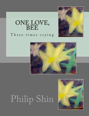 One Love, Bee de Philip Shin