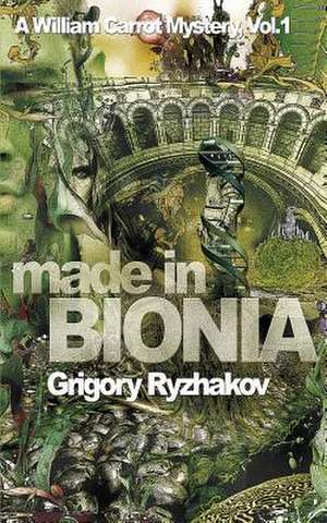 Made in Bionia de Grigory Ryzhakov