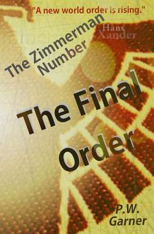 The Final Order de P. W. Garner