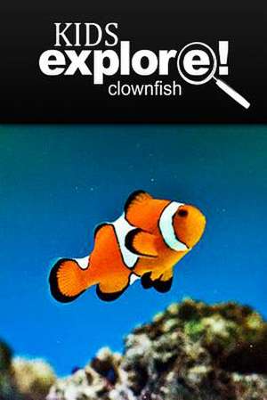 Clown Fish - Kids Explore de Kids Explore!