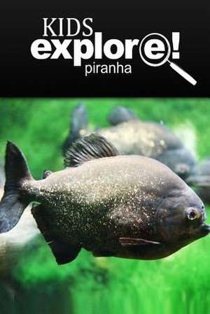 Piranha - Kids Explore de Kids Explore!