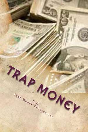 Trap Money de MR G. L. C. Jr