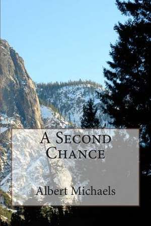 A Second Chance de Albert Michaels