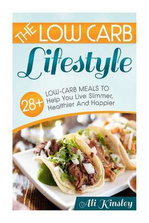 Low Carb Lifestyle de Ali Kinsley