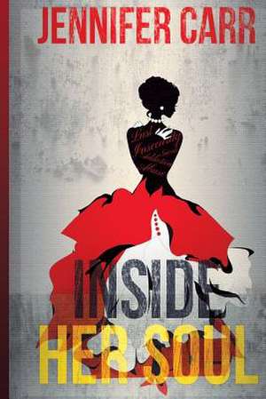 Inside Her Soul de Jennifer Carr