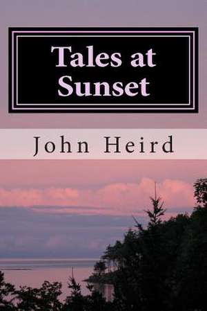 Tales at Sunset de John Heird