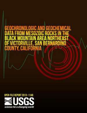 Geochronologic and Geochemical Data from Mesozoic Rocks in the Black Mountain Area Northeast of Victorville, San Bernardino County, California de Paul Stone