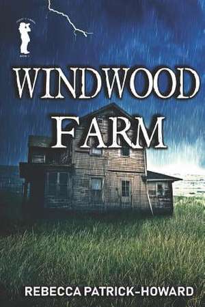 Windwood Farm de Rebecca Patrick-Howard