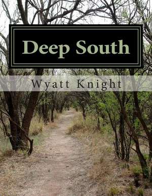 Deep South de MR Wyatt Knight