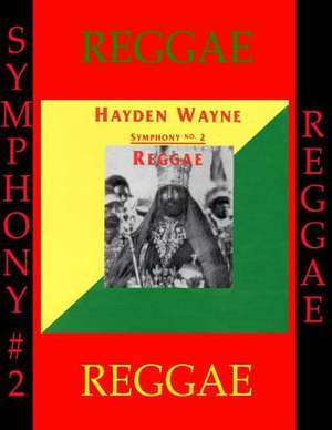 Symphony #2-Reggae de MR Hayden Wayne