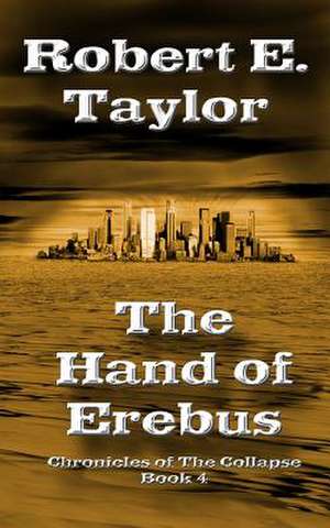 The Hand of Erebus de Robert E. Taylor