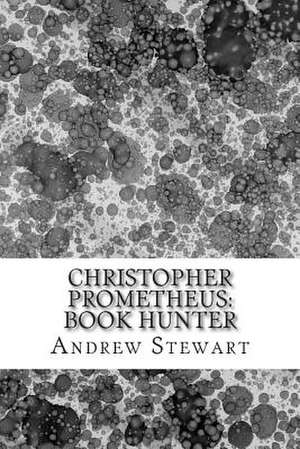 Christopher Prometheus de Stewart, Andrew