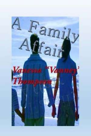 A Family Affair de Vanessa Vanney Thompson