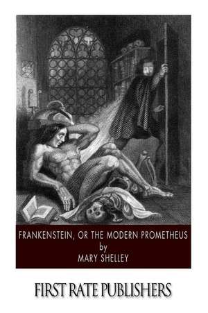 Frankenstein, or the Modern Prometheus de Mary Shelley