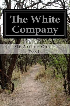 The White Company de Arthur Conan Doyle