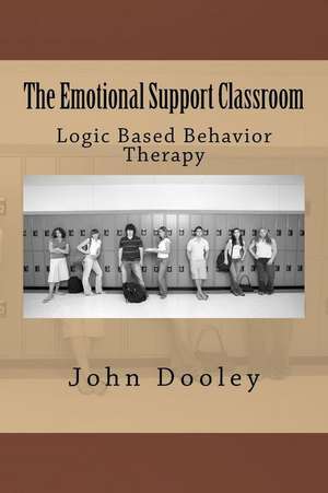 The Emotional Support Classroom de John Edward Dooley