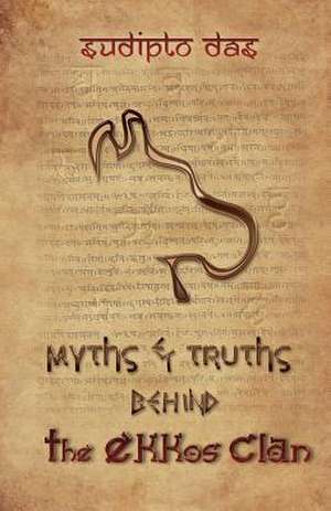 Myths & Truths Behind the Ekkos Clan (Color) de MR Sudipto Das