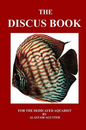 The Discus Book de MR Alastair R. Agutter