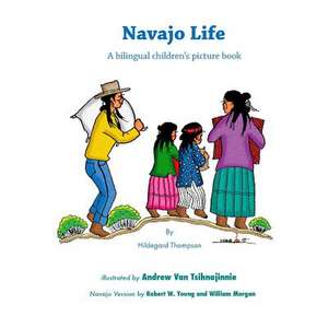 Navajo Life de Hildegard Thompson