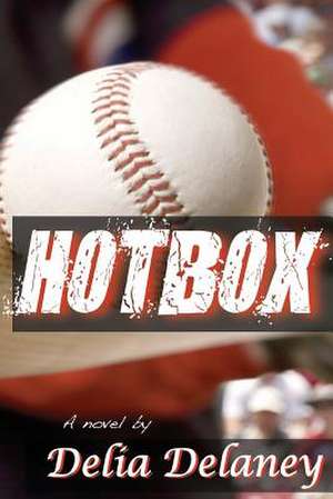 Hotbox de Delia Delaney