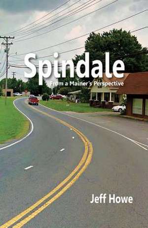 Spindale de Jeff Howe