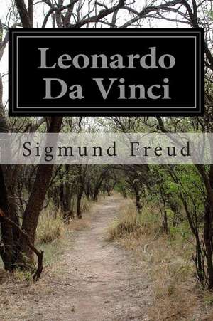 Leonardo Da Vinci de Sigmund Freud