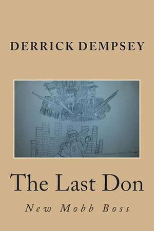 The Last Don de MR Derrick Oneal Dempsey