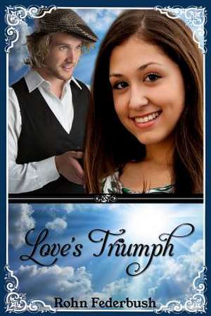 Love's Triumph de Rohn Federbush