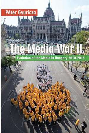 The Media War II de Peter Gyuricza