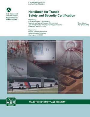 Handbook for Transit Safety and Security Certification de U. S. Department of Transportation