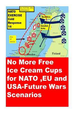 No More Free Ice Cream Cups for NATO, Eu and USA-Future Wars Scenarios de Agha Humayun Amin