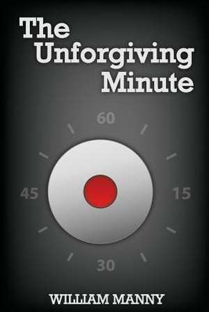 The Unforgiving Minute de William Manny