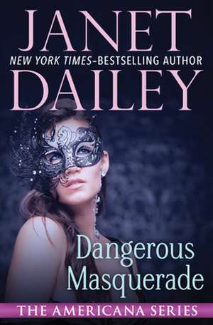 Dangerous Masquerade de Janet Dailey