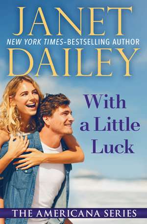 With a Little Luck de Janet Dailey