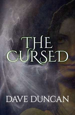 The Cursed de Dave Duncan