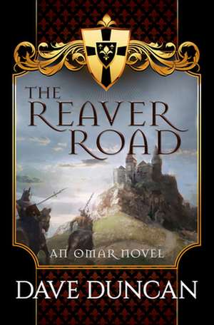 The Reaver Road de Dave Duncan