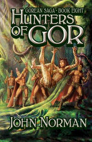 Hunters of Gor de John Norman