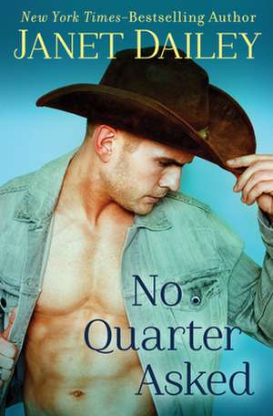 No Quarter Asked de Janet Dailey