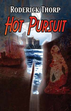 Hot Pursuit de Roderick Thorp