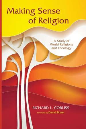 Making Sense of Religion de Richard L. Corliss