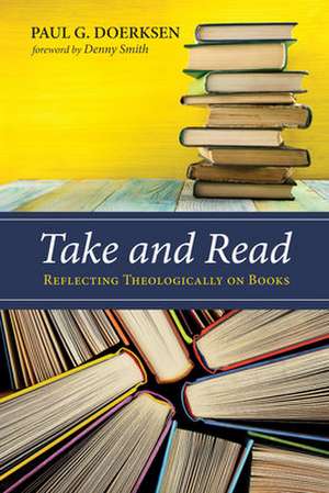 Take and Read de Paul G. Doerksen