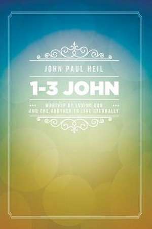 1-3 John de John Paul Heil