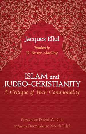 Islam and Judeo-Christianity de Jacques Ellul