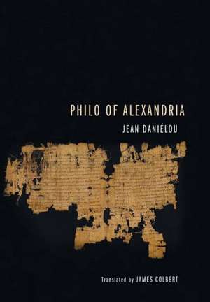 Philo of Alexandria de Jean Danielou